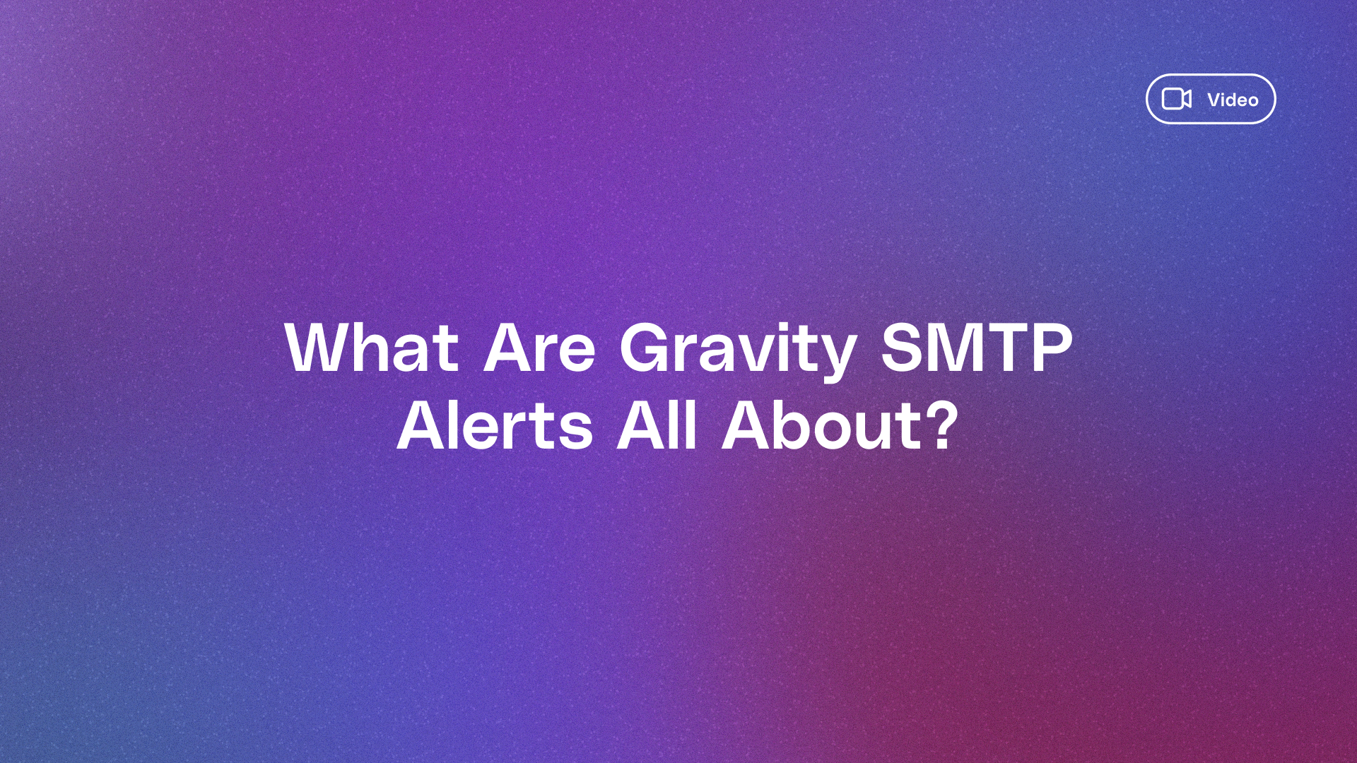 What Are Gravity SMTP Alerts All About?